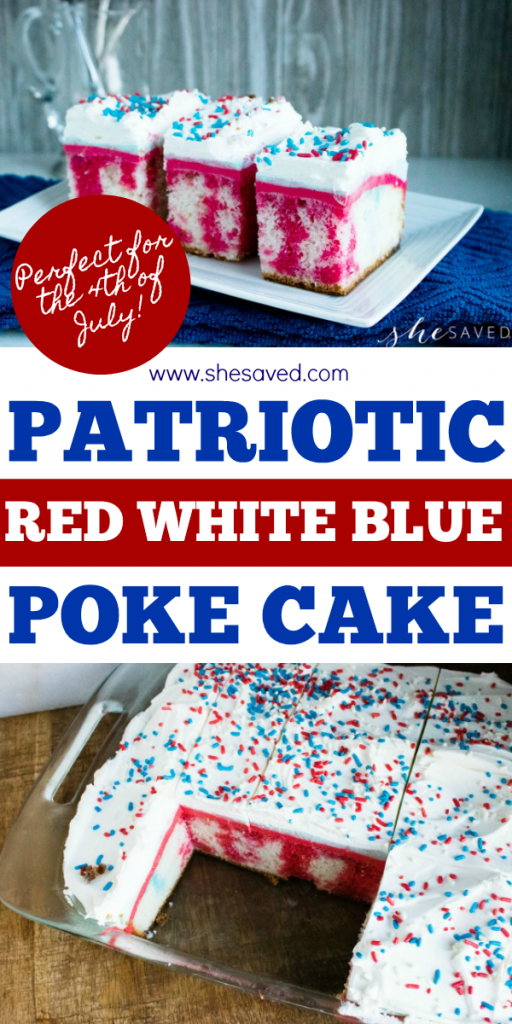 Fourth of July Dessert: Red, White and Blue Poke Cake - SheSaved®